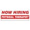 Signmission Now Hiring Physical Therapist Banner Apply Inside Accepting Application Single Sided B-30288 - alternate 1